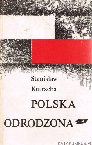 Polska Odrodzona. STANISŁAW KUTRZEBA