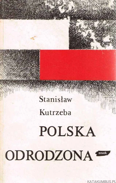 Polska Odrodzona. STANISŁAW KUTRZEBA