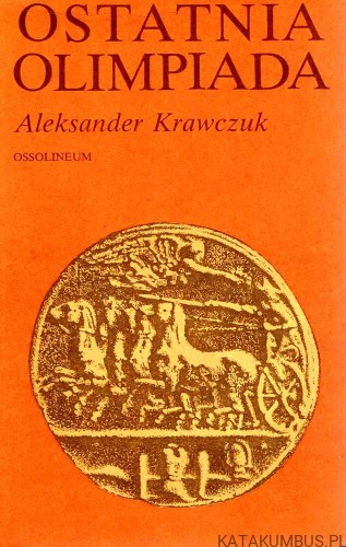 Ostatnia Olimpiada. ALEKSANDER KRAWCZUK