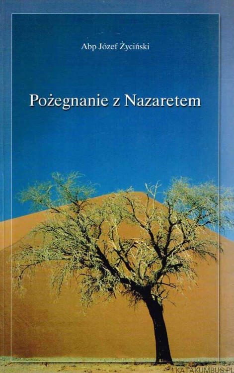 Pożegnanie z Nazaretem. Abp JÓZEFIE ŻYCIŃSKI