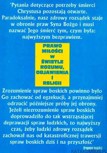 Prawo miłości w świetle rozumu, objawienia i religii. Ks. JAN OTŁOWSKI TChr