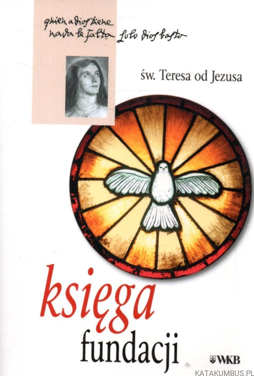 Księga Fundacji. Św. TERESA OD JEZUSA