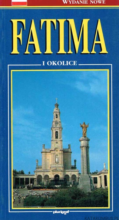 Fatima i okolice. WŁODZIMIERZ RĘDZIOCH