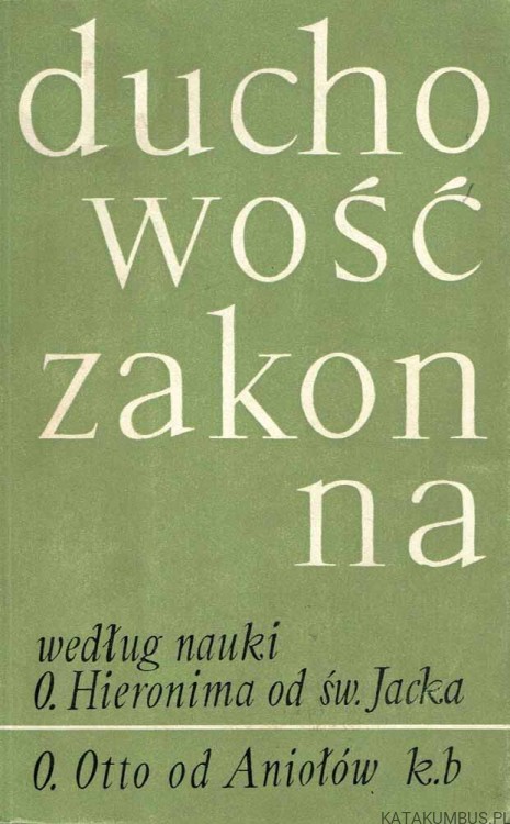 Duchowość zakonna. O. OTTO OD ANIOŁÓW