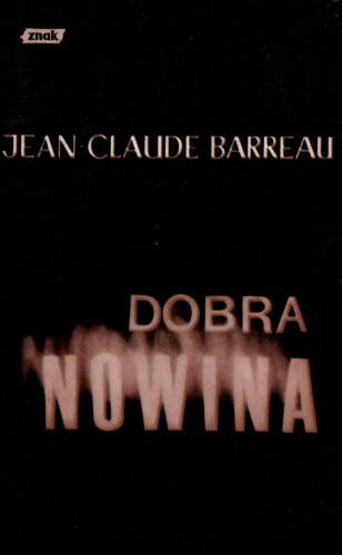 Dobra nowina. JEAN CLAUDE BARREAU