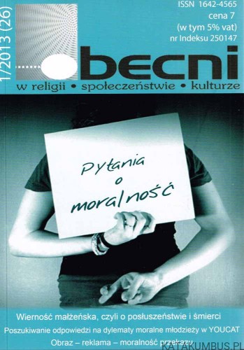 Pytania o moralność. Obecni nr 1(26) 2013. Red. MARCIN BĄCZEK