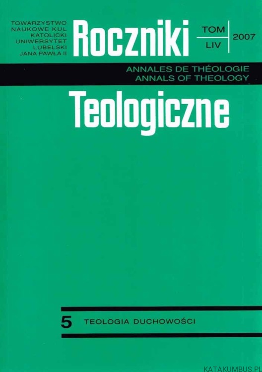 Roczniki Teologiczne LIV/ 2007 5. Teologia Duchowości. Red. Ks. JAROSŁAW POPŁAWSKI