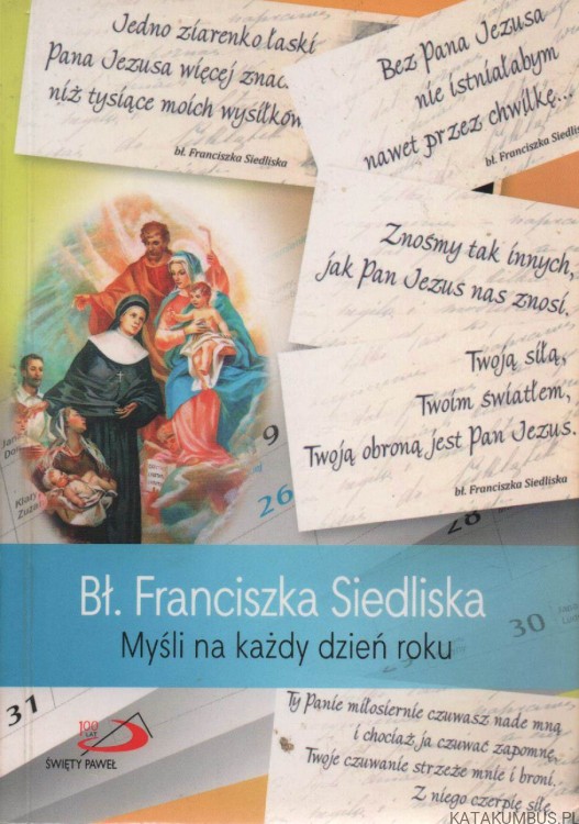 Myśli na każdy dzień roku. bł. FRANCISZKA SIEDLISKA