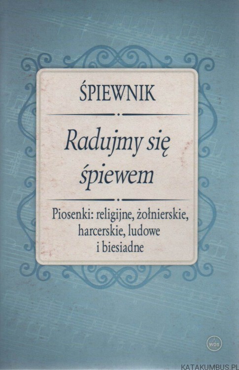 Śpiewnik. Radujmy się śpiewem. PRACA ZBIOROWA