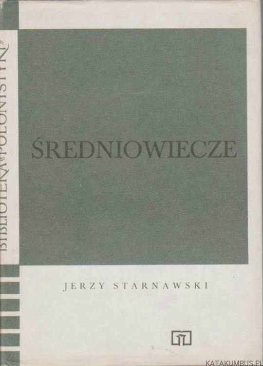Średniowiecze. JERZY STARNAWSKI