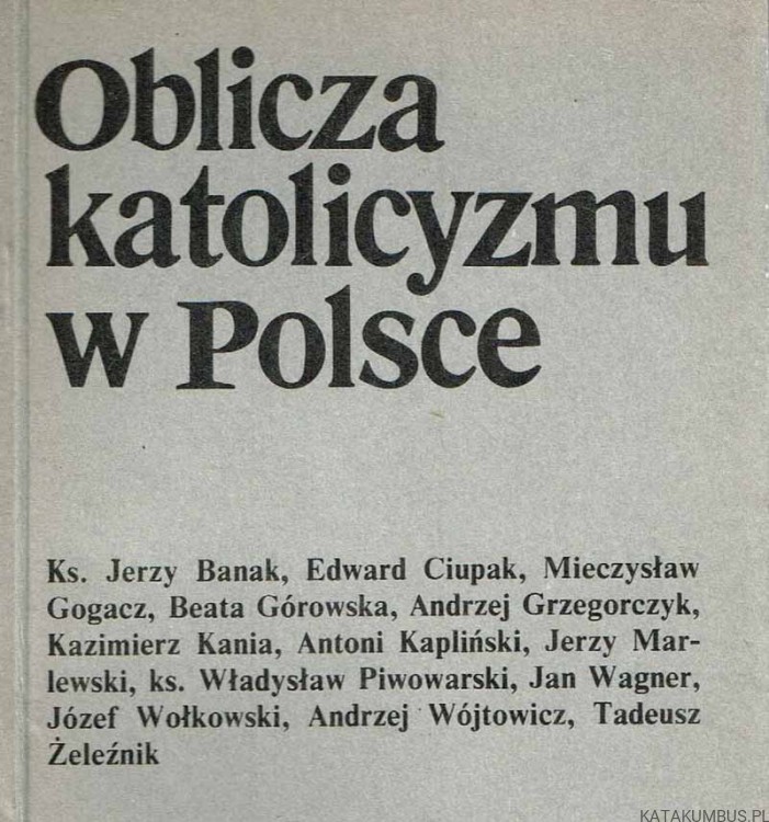 Oblicza katolicyzmu w Polsce. PRACA ZBIOROWA