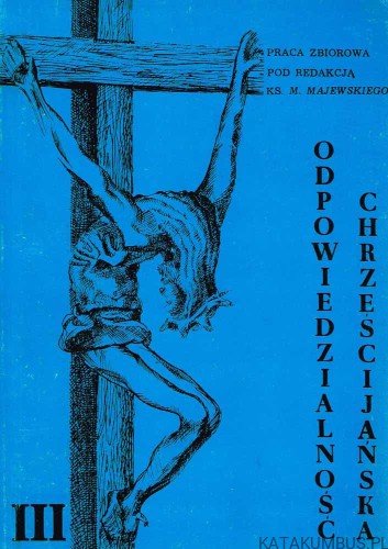 Odpowiedzialność Chrześcijańska III. Ks. M. MAJEWSKI