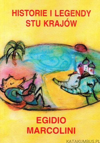 Historie i legendy stu krajów / Egidio Marcolini