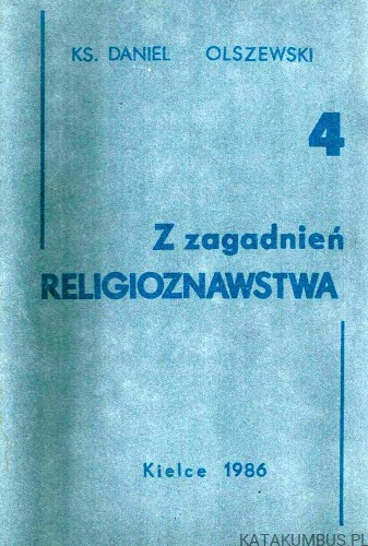 Z zagadnień religioznawstwa 4 / ks. Daniel Olszewski