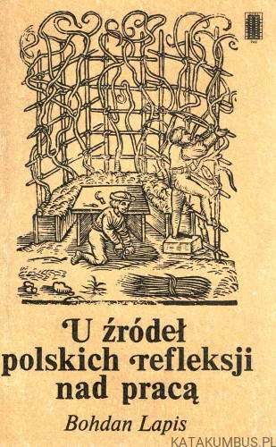 U źródeł polskich refleksji nad pracą / Bohdan Lapis