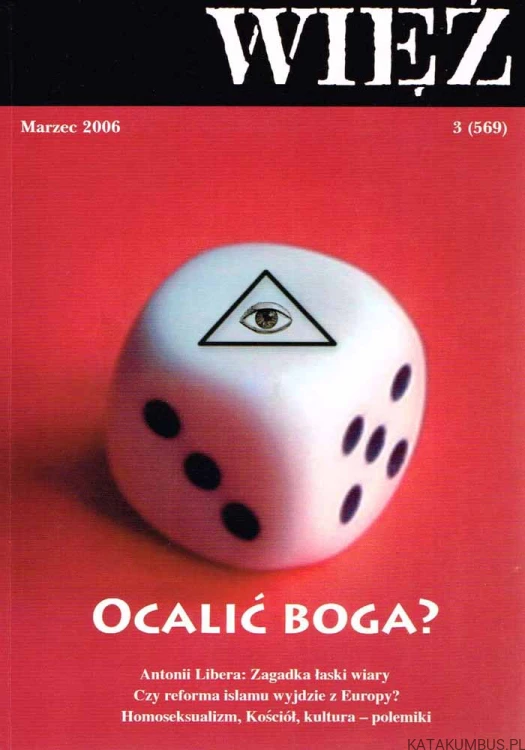 Ocalić Boga? / WIĘŹ nr 569 Marzec 2006