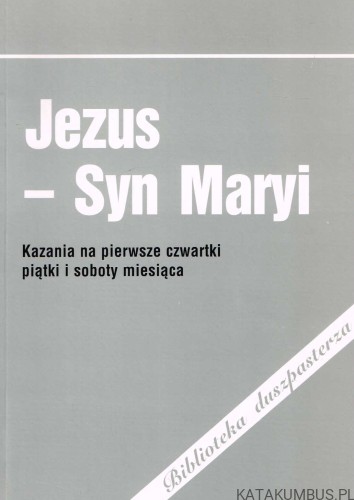 Jezus - Syn Maryi. Ks. WIESŁAW PIOTROWSKI