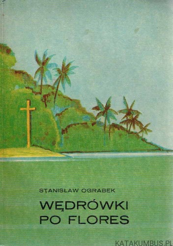Wędrówki po Flores. STANISŁAW OGRABEK SVD