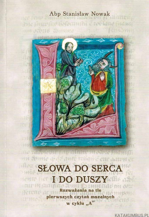 Słowa do serca i do duszy Cykl A / Abp Stanisław Nowak