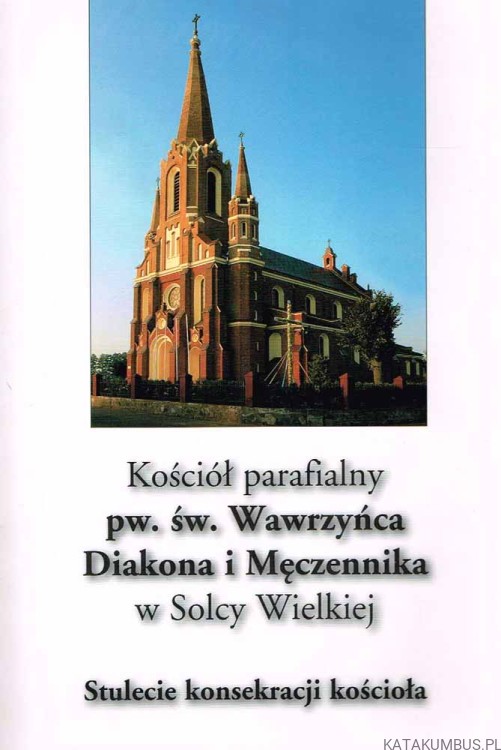 Kościół parafialny pw. św. Wawrzyńca diakona i męczennika w Solcy Wielkiej