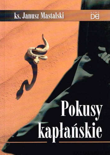 Pokusy kapłańskie. Ks. JANUSZ MASTALSKI