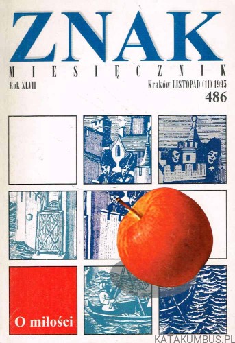 O miłości / ZNAK nr 486. PRACA ZBIOROWA