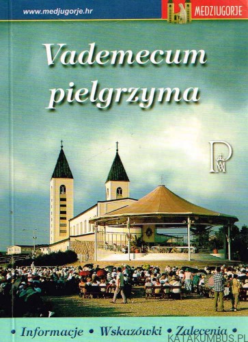 Vademecum pielgrzyma. Ks. STANISŁAW KANIA SCHP