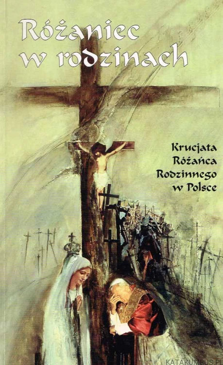 Różaniec w rodzinach. Ks. MIROSŁAW DROZDEK SAC, WINCENTY ŁASZEWSKI