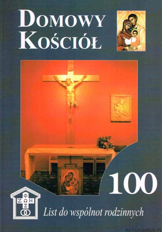 Domowy Kościół nr 100. PRACA ZBIOROWA