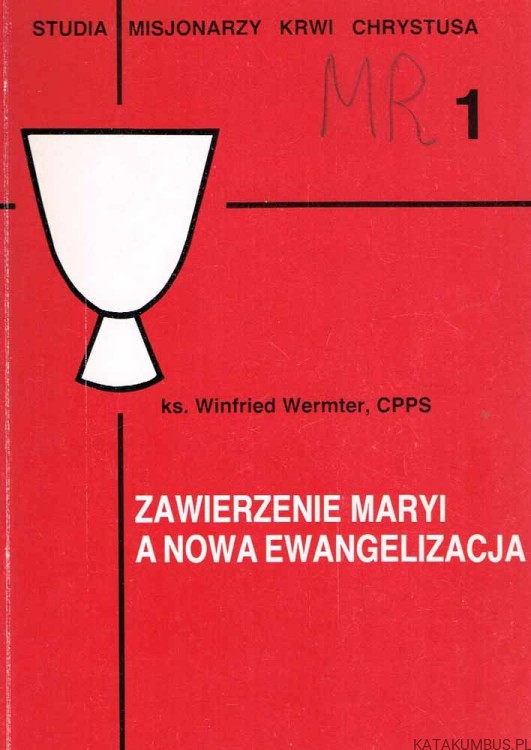 Zawierzenie Maryi a nowa ewangelizacja. Ks. WINFRIED WERMTER, CPPS