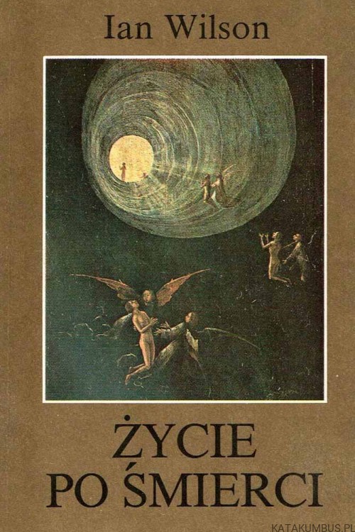 Życie po śmierci. IAN WILSON