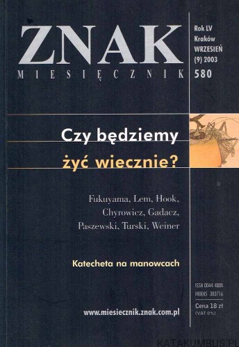 Czy będziemy żyć wiecznie? / ZNAK nr 580. PRACA ZBIOROWA