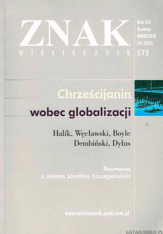 Chrześcijanin wobec globalizacji / ZNAK nr 538. PRACA ZBIOROWA