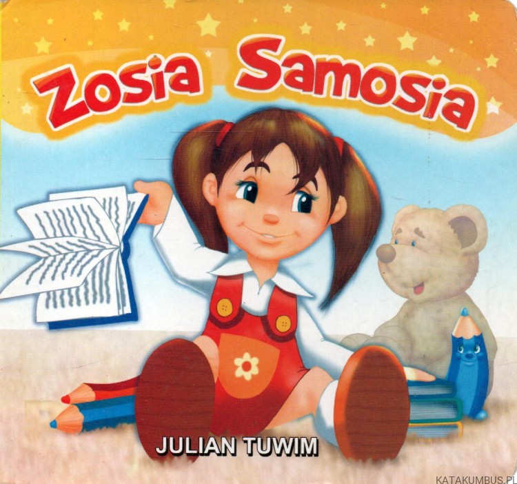 Zosia samosia. JULIAN TUWIM