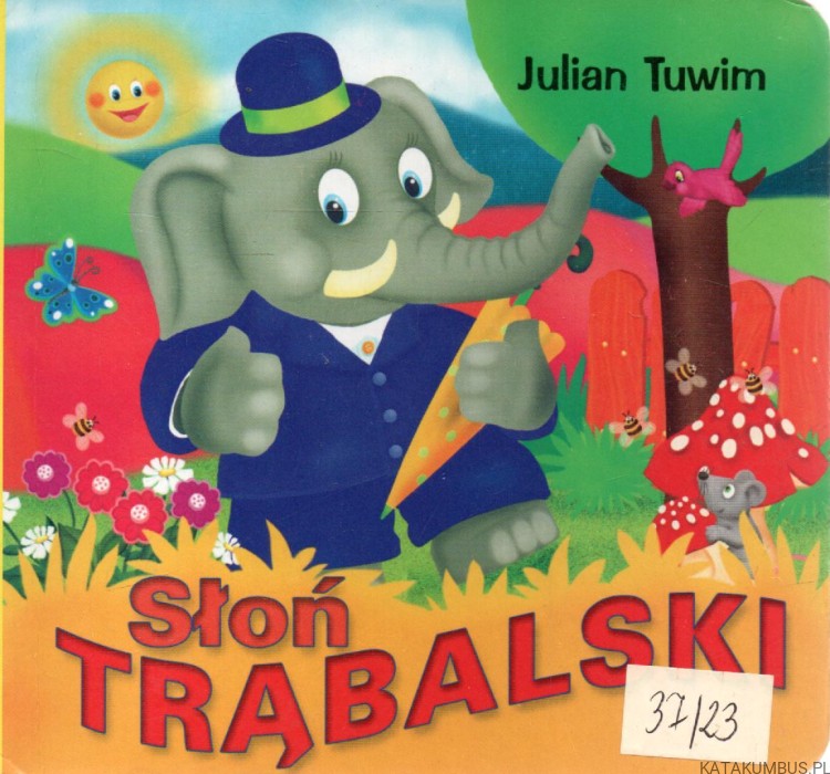 Słoń Trąbalski. JULIAN TUWIM