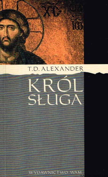 Król sługa. T.D. ALEXANDER