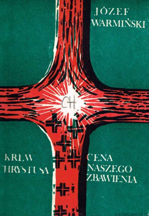 Krew Chrystusa - cena naszego zbawienia. JÓZEF WARMIŃSKI