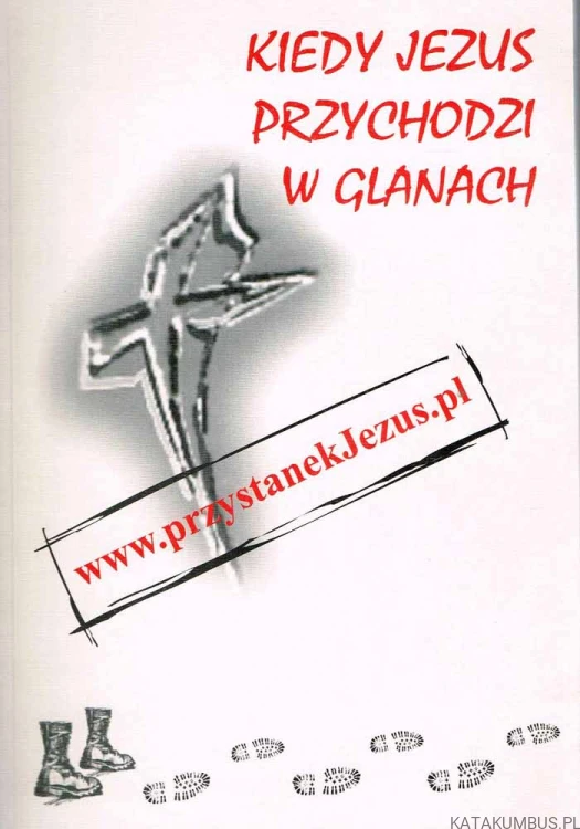 Kiedy Jezus przychodzi w Glanach. PRACA ZBIOROWA