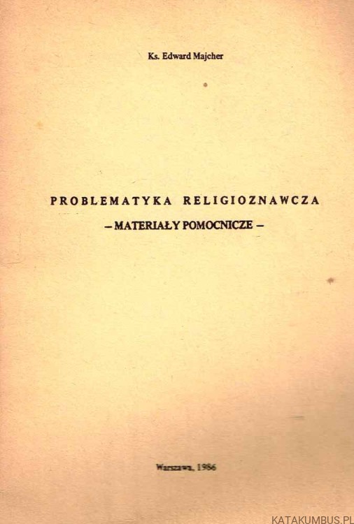 Problematyka Religioznawcza / Ks. Edward Majcher