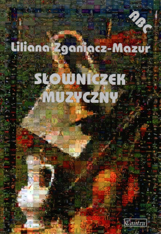 Słowniczek muzyczny. LILIANA ZGANIACZ-MAZUR