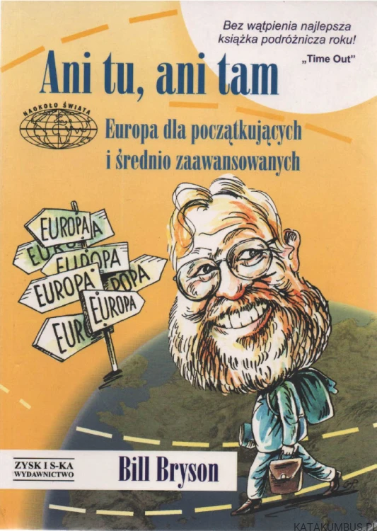 Ani tu, ani tam. BILL BRYSON