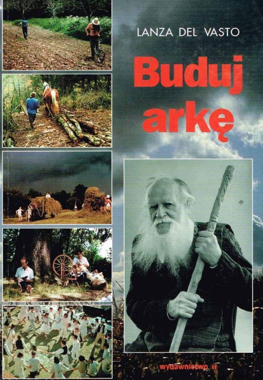 Buduj Arkę. LANZA DEL VASTO