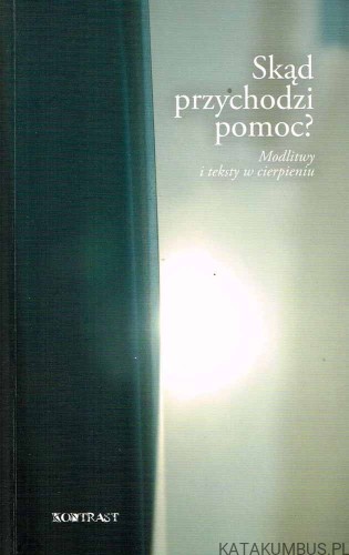 Skąd przychodzi pomoc? PRACA ZBIOROWA