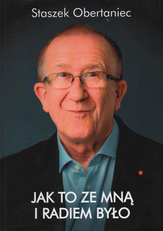 Jak to ze mną i radiem było. STASZEK OBERTANIEC