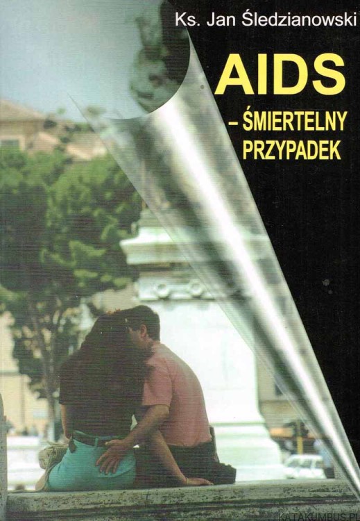 AIDS-śmiertelny przypadek. Ks. JAN ŚLEDZIANOWSKI
