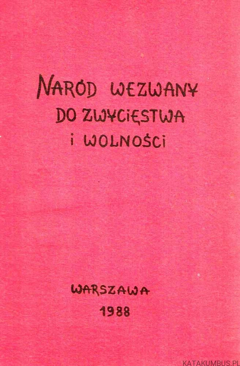 Naród wezwany do zwycięstwa i wolności. PRACA ZBIOROWA