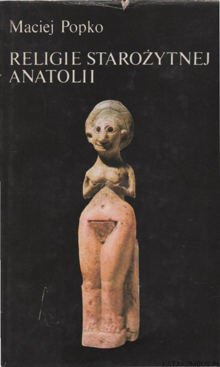 Religie starożytnej Anatolii. MACIEJ POPKO