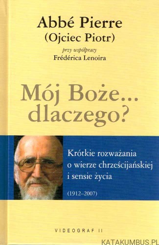 Mój Boże... dlaczego? ABBE PIERRE