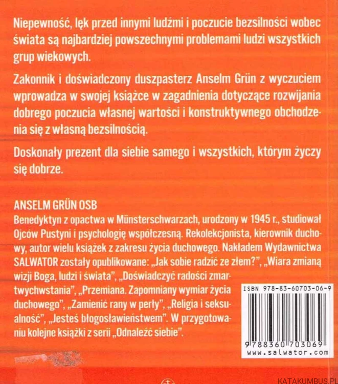 Rozwijać poczucie własnej wartości - przezwyciężać bezsilność. ANSELM GRUN