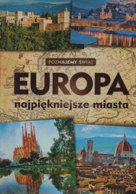 Europa najpiękniejsze miasta. PRACA ZBIOROWA